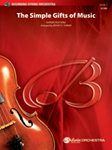 The Simple Gifts Of Music - String Orchestra Arrangement