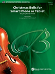Christmas Bells For Smart Phone Or Tablet - String Orchestra Arrangement