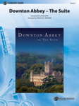Downton Abbey -- The Suite - Band Arrangement