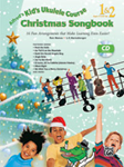 Kid's Ukulele Course Christmas 1 & 2 w/cd
