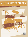Jazz Drumset Etudes Volume 1 [Drum Set]