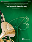 The Seventh Resolution [Concert Band] Conc Band