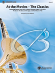 At the Movies The Classics [Concert Band] Conc Band