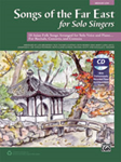 Songs of the Far East for Solo Singers w/cd [Medium Low]