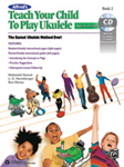 Teach Your Child to Play Ukulele Book 2 w/cd [Ukulele]