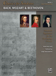Classics for Students Bach Mozart & Beethoven Book 3 [late intermediate piano]