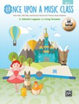 Once Upon a Music Class [General Music and Classroom Publications]