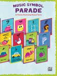 Music Symbol Parade [General Music and Classroom Publications]