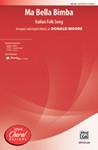 Ma Bella Bimba [Choir] SATB
