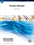 Gently, I Wander - Band Arrangement