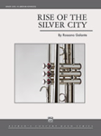 Alfred Galante R              Rise of the Silver City - Concert Band