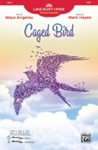 Caged Bird [Choir] SATB