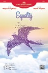 Equality [Choir] SATB