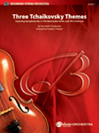 Three Tchaikovsky Themes - String Arrangement