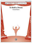 To Build A Dream - Band Arrangement