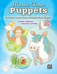 Music Class Puppets [General Music and Classroom Publications]