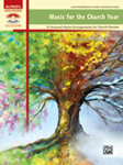 Music for the Church Year [late intermediate piano] Dillon