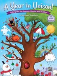 A Year in Unison! [General Music and Classroom Publications - Songbooks]