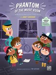 Phantom of the Music Room [Musicals and Programs]