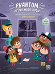 Phantom of the Music Room [Musicals and Programs]