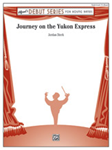 Journey On The Yukon Express - Band Arrangement