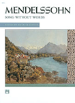 Songs Without Words Complete / IMTA-D/E [advanced piano] Mendelssohn PIANO SOL