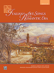 Italian Art Songs of the Romantic Era - Medium Low Voice and Piano