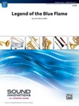 Legend of the Blue Flame [Concert Band]