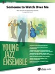 Someone to Watch Over Me [Jazz Ensemble]
