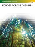 Echoes Across the Pines [Concert Band]