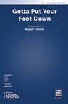 Gotta Put Your Foot Down [Choir]