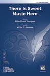 There Is Sweet Music Here [Choir]