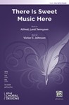 There Is Sweet Music Here [Choir]