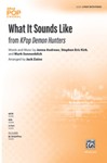 What It Sounds Like [Choir]