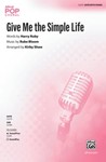 Give Me the Simple Life [Choir]