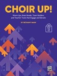 Choir Up! [General Music and Classroom Publications]