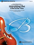 (Everything I Do) I Do It For You - Full Orchestra Arrangement