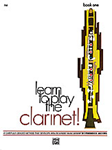Learn to Play the Clarinet! Book 1 -