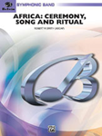 Africa: Ceremony Song & Ritual - Band Arrangement