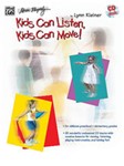 Kids Can Listen Kids Can Move!