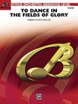 To Dance In The Fields Of Glory - String Orchestra Arrangement