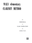 Waln Elementary Clarinet Method [Clarinet]