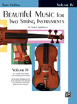 Beautiful Music for Two String Instruments, Book IV [2 Violins]