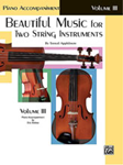 Beautiful Music for 2 Strings, Book 3 (Piano accomp) Book