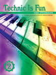 Technic Is Fun, Book 2: Early Intermediate - Piano