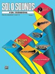 Solo Sounds for Trombone, Volume I, Levels 1-3 [Piano Acc.] -