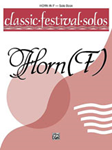 Alfred    Classic Festival Solos for F Horn Volume 1 - Solo Book