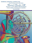 Classical Trios for All - Trombone, Baritone BC, Bassoon, Tuba