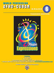 Music Expressions Afro Cuban Teacher's Edition (Gr. 6)