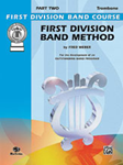 First Division Band Method, Part 2 [Trombone]